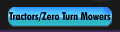 Tractors/Zero Turn Mowers